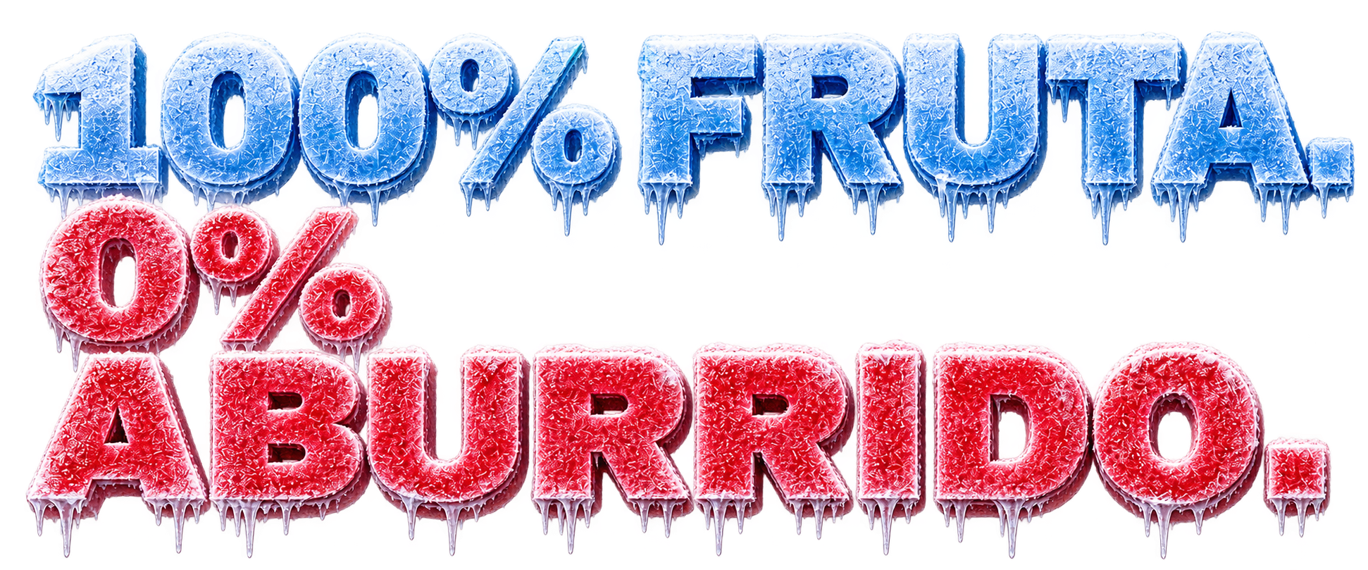 100% fruta. 0% aburrido.